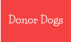 Donor Dogs